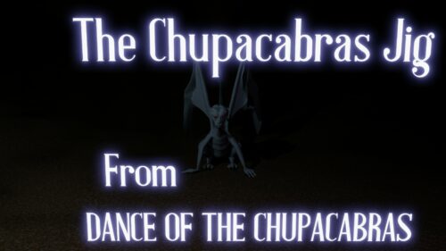 The Chupacabras Jig - A Monster Dance From A Novel By Horror Author Lori R. Lopez