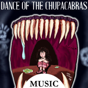 The Chupacabras Jig - Indie Song By The Fairyflies