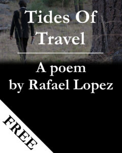 Tides Of Travel - A Poem By Fantasy Author Rafael Lopez