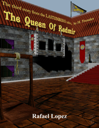 The Queen Of Redmir - A Lastenberg Short Story By Fantasy Author Rafael Lopez