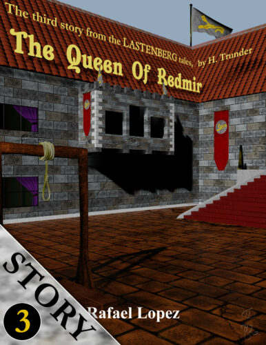 The Queen Of Redmir - Story 2 Of Lastenberg Series By Fantasy Author Rafael Lopez