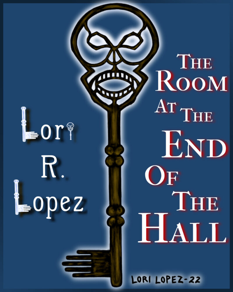 The Room At The End Of The Hall By Lori R. Lopez Book Cover