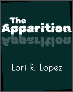 The Apparition By Lori R. Lopez Cover